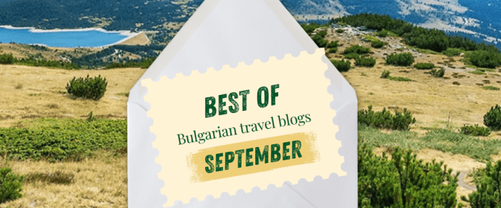 The best of Bulgarian travel blogs in September [2026]